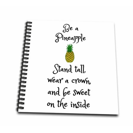 3dRose Be a pineapple, stand tall wear a crown and be sweet, pineapple picture - Mini Notepad, 4 by 4-inch