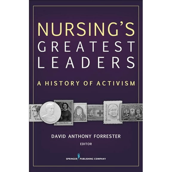 Nursing's Greatest Leaders: A History of Activism, (Paperback)
