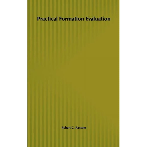 Practical Formation Evaluation, (Hardcover)