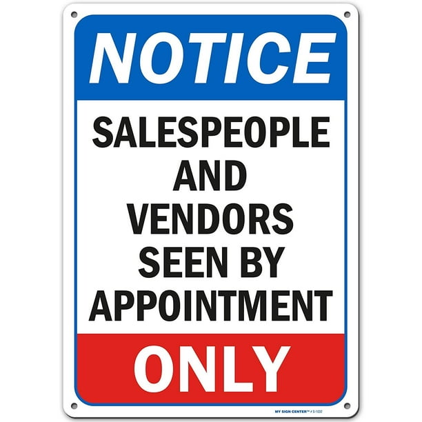 Notice Vendors and Salesman by Appointment Only Sign, Made Out of .040 ...