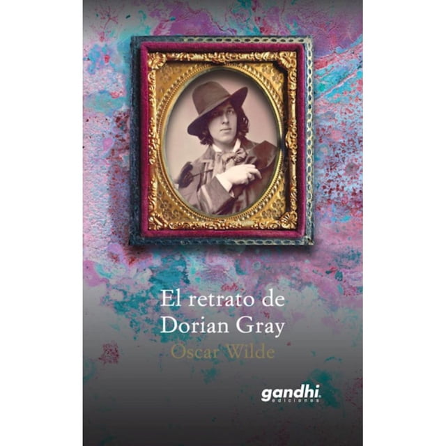 Libro El Retrato De Dorian Gray Tapa Dura, Autor Oscar Wilde, Editorial Ediciones Gandhi
