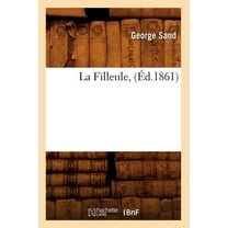 Litterature: La Filleule, (Éd.1861) (Paperback)