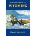thumbnail image 2 of Pre-Owned Roadside History of Wyoming (Paperback) 0878423168 9780878423163, 2 of 2