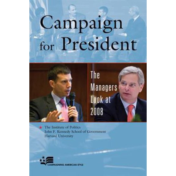 Pre-Owned Campaigning American Style Campaign for President: The Managers Look at 2008, (Paperback)