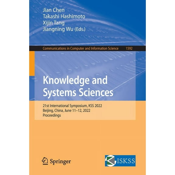 Communications in Computer and Informati Knowledge and Systems Sciences: 21st International Symposium, Kss 2022, Beijing, China, June 11-12, 2022, Proceedings, Book 1592, (Paperback)