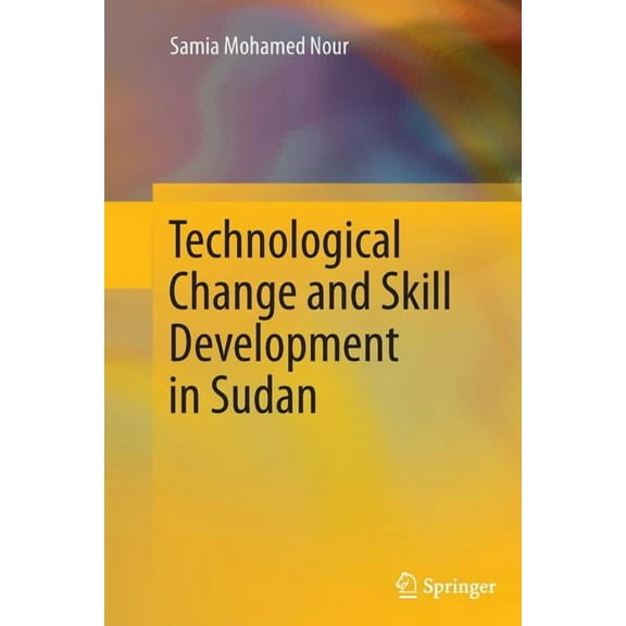 Technological Change and Skill Development in Sudan, (Paperback)