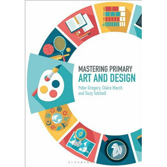 Mastering Primary Teaching Mastering Primary Art and Design, (Hardcover)