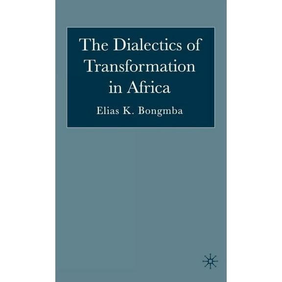 The Dialectics of Transformation in Africa, (Hardcover)