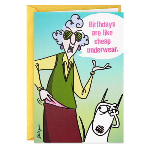 Maxine Birthdays Are Like Cheap Underwear Funny Birthday Card - Walmart.com