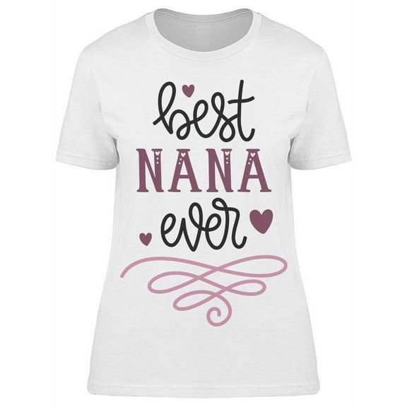 Best Nana Ever Tee Women's -Image by Shutterstock