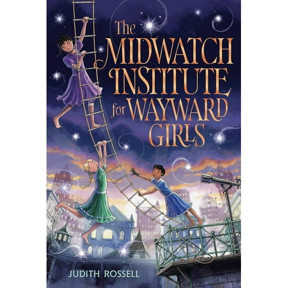 The Midwatch Institute for Wayward Girls, (Hardcover)