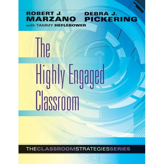 Classroom Strategies The Highly Engaged Classroom, (Paperback)