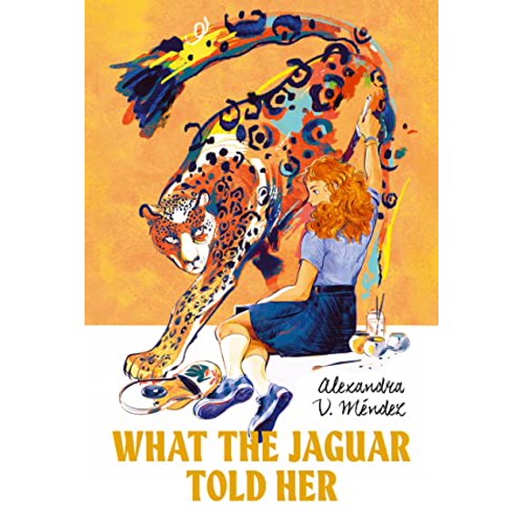 Pre-Owned What the Jaguar Told Her (Hardcover) 164614175X 9781646141753