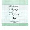 Pre-Owned Women, Aging, and Ageism (Paperback) 0918393736 9780918393739