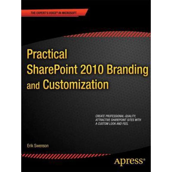 Pre-Owned Practical SharePoint 2010 Branding and Customization (Paperback) 1430240261 9781430240266
