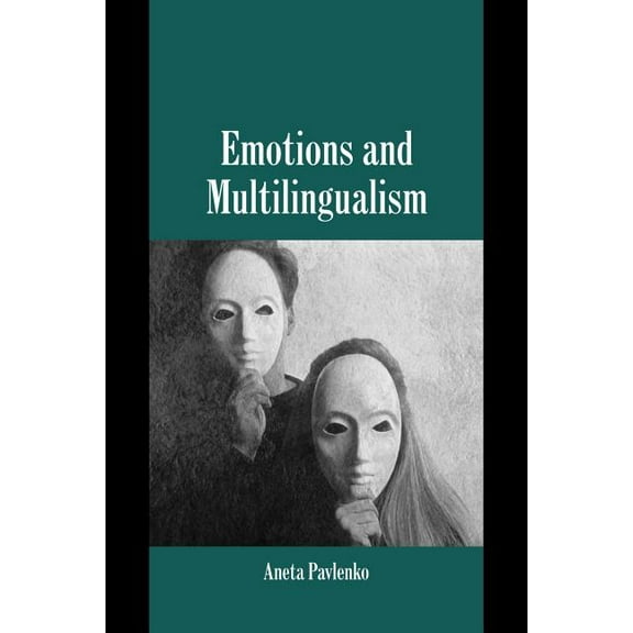 Studies in Emotion and Social Interactio Emotions and Multilingualism, (Paperback)
