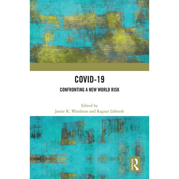 Covid-19: Confronting a New World Risk, (Hardcover)