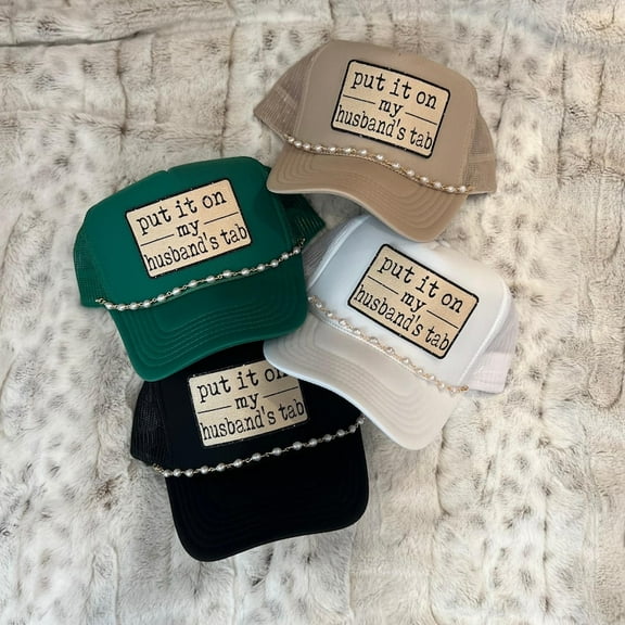 Put it on my husbands tab custom trucker hat-trucker hat with leather patches-patch hat-vacation hats-girls trip hat- pearl gold chain