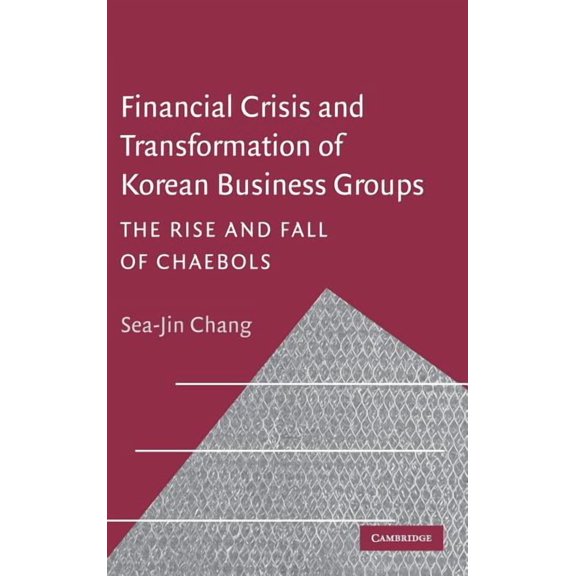 Financial Crisis and Transformation of Korean Business Groups, (Hardcover)