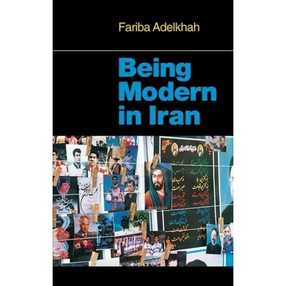 Ceri Comparative Politics and Internatio Being Modern in Iran, (Paperback)