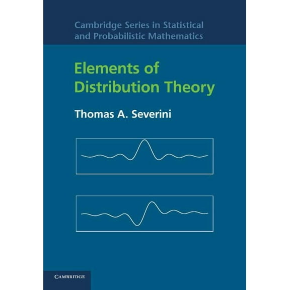 Cambridge Statistical and Probabilistic Elements of Distribution Theory, Book 17, (Paperback)