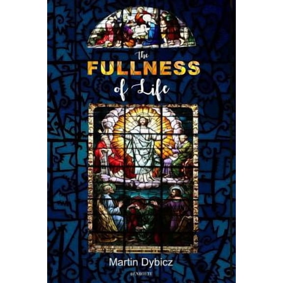 The Fullness of Life