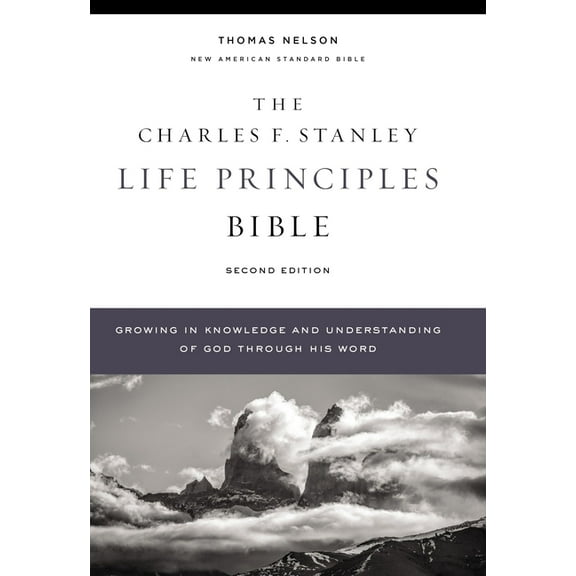 Nasb, Charles F. Stanley Life Principles Bible, 2nd Edition, Hardcover, Comfort Print: Holy Bible, New American Standard, (Hardcover)