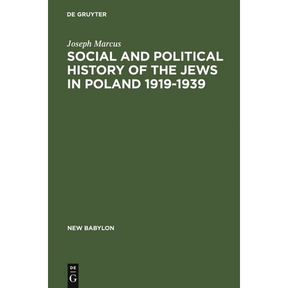 New Babylon Social and Political History of the Jews in Poland 1919-1939, Book 37, (Hardcover)