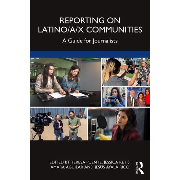 Reporting on Latino/a/x Communities: A Guide for Journalists, (Paperback)