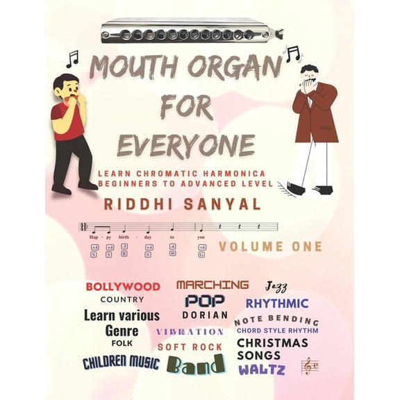 Mouth Organ For Everyone: Learn Chromatic Harmonica - Beginners to Advanced Level, (Paperback)