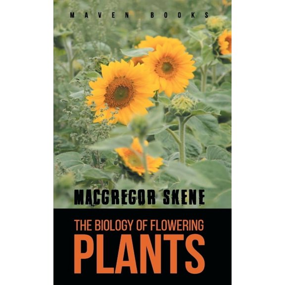 The Biology of Flowering PLANTS, (Paperback)