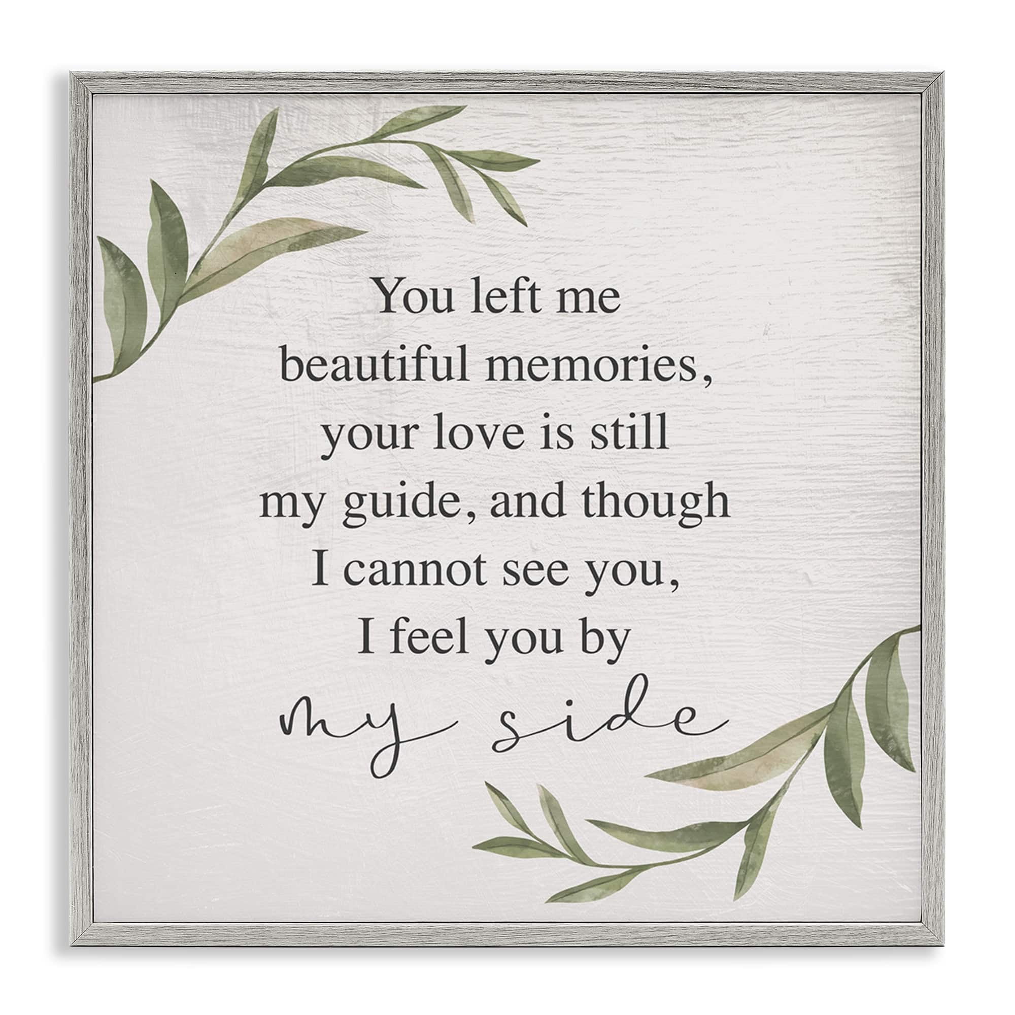 Stupell Industries You Left Me Beautiful Memories Weeping Inspirational Phrase,17 x 17, Design by Daphne Polselli