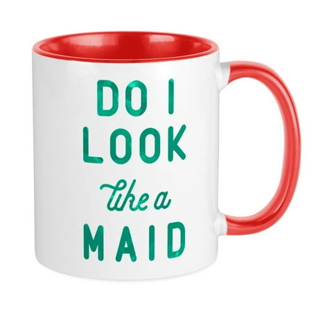 

CafePress - Do I Look Like A Maid Mug - Ceramic Coffee Tea Novelty Mug Cup 11 oz
