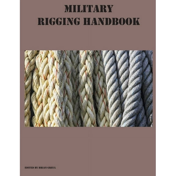 Military Rigging Handbook (Paperback)