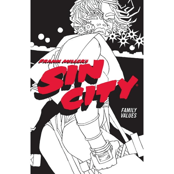 Frank Miller's Sin City Volume 5: Family Values (Fourth Edition), (Paperback)