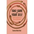 thumbnail image 1 of Pre-Owned Take Care of Your Self: The Art and Cultures of Care and Liberation (Paperback) 1942173180 9781942173182, 1 of 1