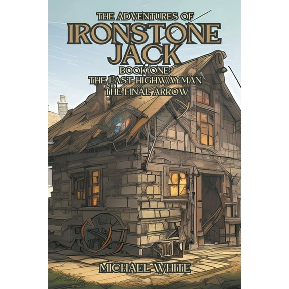 The Adventures of Ironstone Jack, (Paperback)