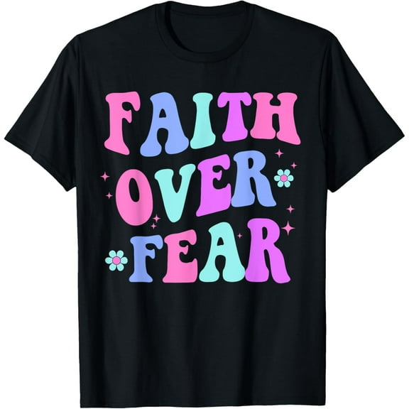 Faith Over Fear Cute Christian Teen T-Shirt Tee