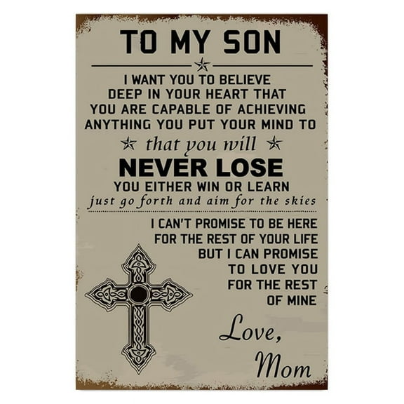 TO MY SON NEVER LOSE Metal Sign Aluminum Retro Funny Tin Sign Vintage Wall Decor for Home Office Garden Yard 8x12 Inches