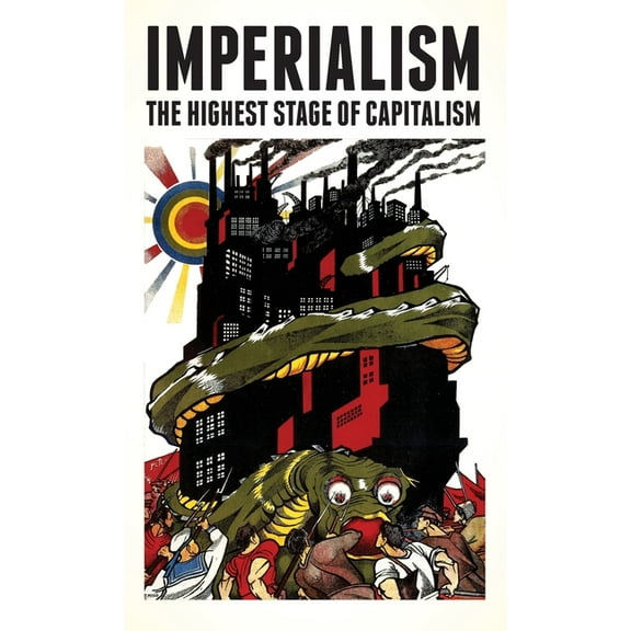 Imperialism: The Highest Stage of Capitalism, (Hardcover)