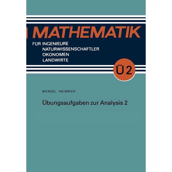 Mathematik FÃ¼r Ingenieure Und Naturwisse Ãbungsaufgaben Zur Analysis 2, (Paperback)