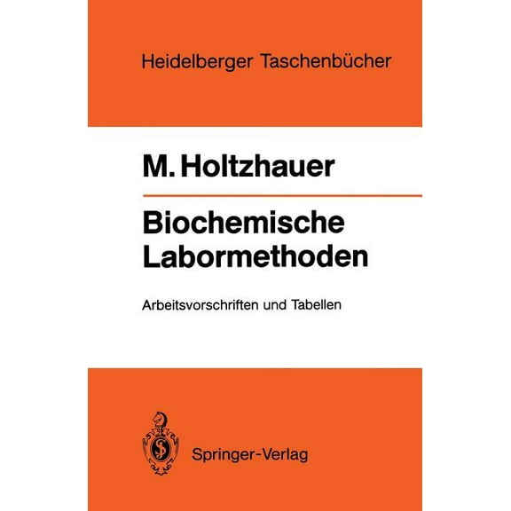 Heidelberger Taschenbücher Biochemische Labormethoden: Arbeitsvorschriften Und Tabellen, Book 249, (Paperback)