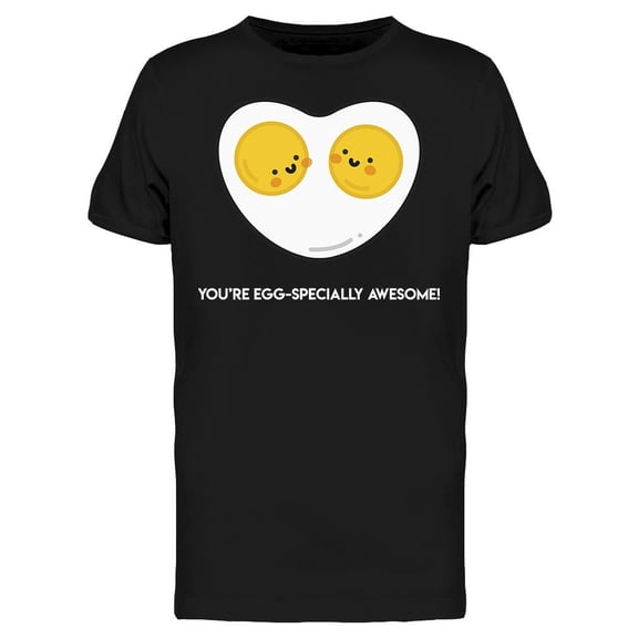 You Are Eggspecially Awesome T-Shirt Men -Image by Shutterstock, Male Medium