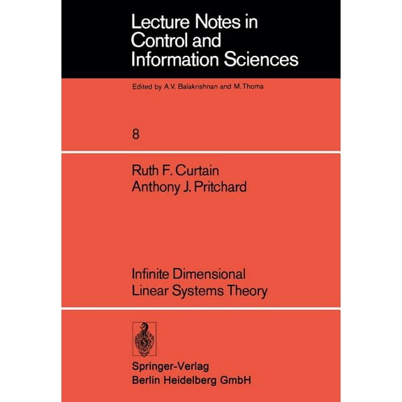 Lecture Notes in Control and Information Infinite Dimensional Linear Systems Theory, Book 8, (Paperback)