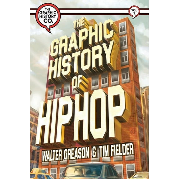Volume The Graphic History of Hip Hop, Book 1, (Hardcover)