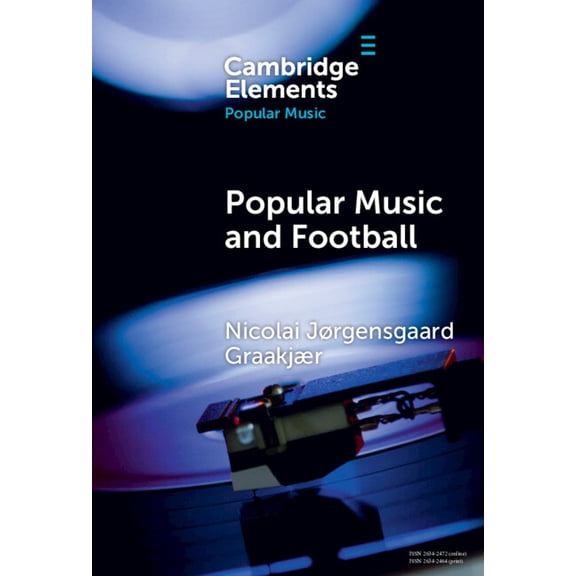 Elements in Popular Music Popular Music and Football, (Hardcover)
