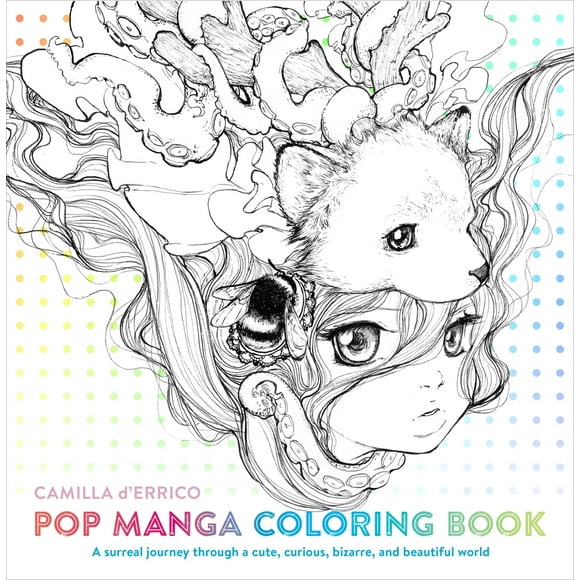 Pre-Owned Pop Manga Coloring Book: A Surreal Journey Through a Cute, Curious, Bizarre, and Beautiful World (Paperback) 0399578471 9780399578472