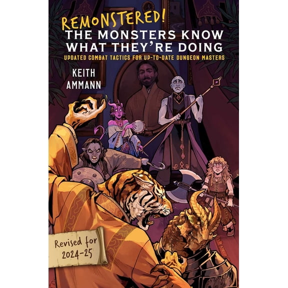 The Monsters Know What They're Doing Remonstered! the Monsters Know What They're Doing: Updated Combat Tactics for Up-To-Date Dungeon Masters, Book 6, (Hardcover)