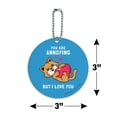 thumbnail image 6 of You Are Annoying But I Love You Cat Funny Humor Round Luggage ID Tag Card Suitcase Carry-On, 6 of 8