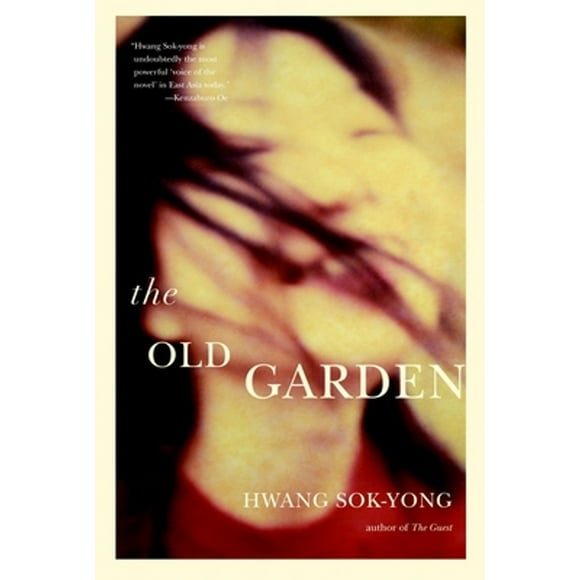 Pre-Owned The Old Garden (Hardcover 9781583228999) by Hwang Sok-Yong, Jay Oh